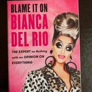 Book: Blame it on Bianca Del Rio Paperback